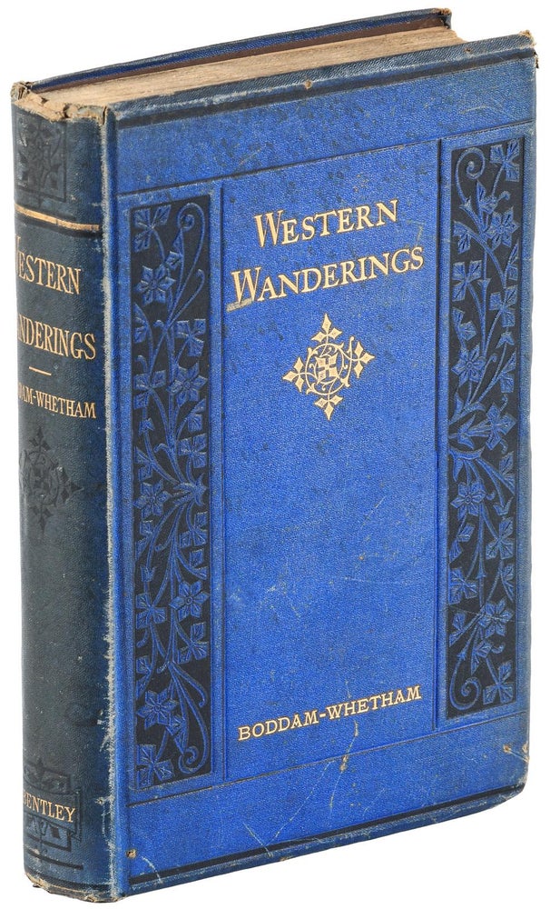 (#157244) Western wanderings: A record of travel in the evening land. By J. W. Boddam-Whetham. Illustrated. JOHN WHETHAM BODDAM-WHETHAM.