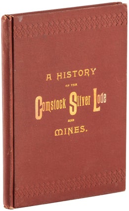 #157246) A History of the Comstock silver lode & mines[.] Nevada and the Great Basin region; Lake...