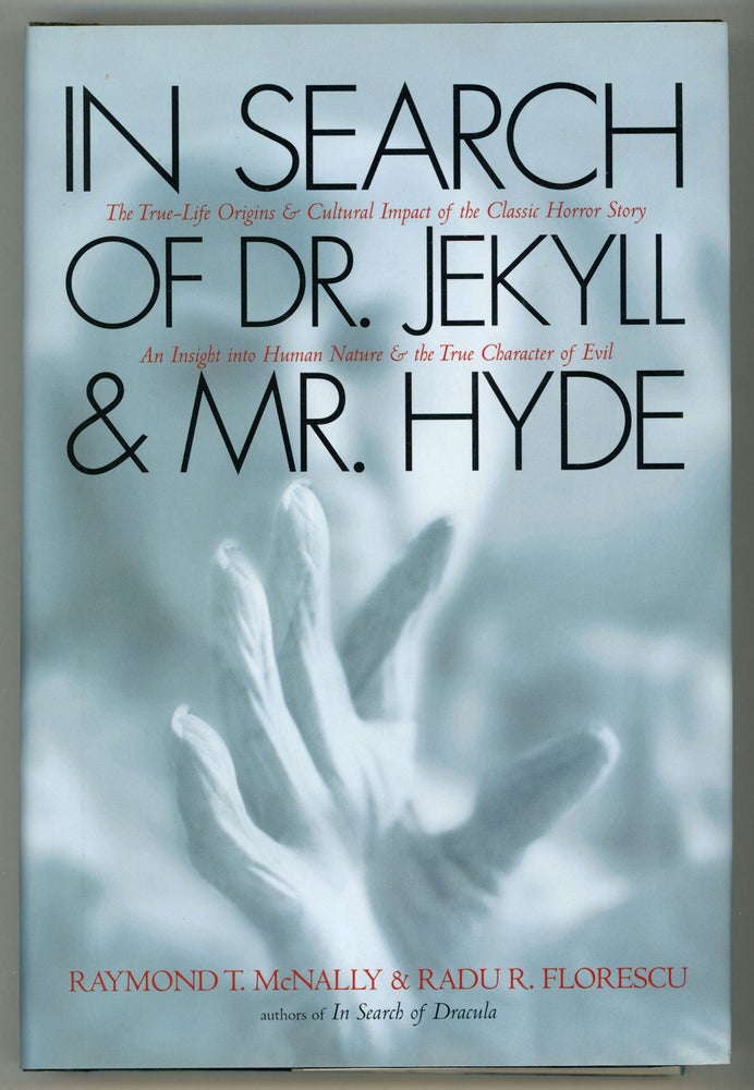 (#157307) IN SEARCH OF DR. JEKYLL AND MR. HYDE. Robert Louis Stevenson, Raymond T. McNally, Radu R. Florescu.