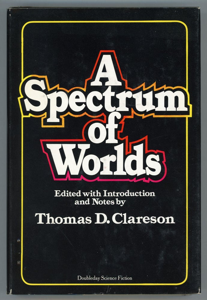 (#157341) A SPECTRUM OF WORLDS. Thomas Clareson.