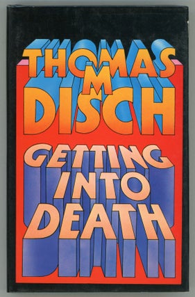 #157346) GETTING INTO DEATH. Thomas M. Disch