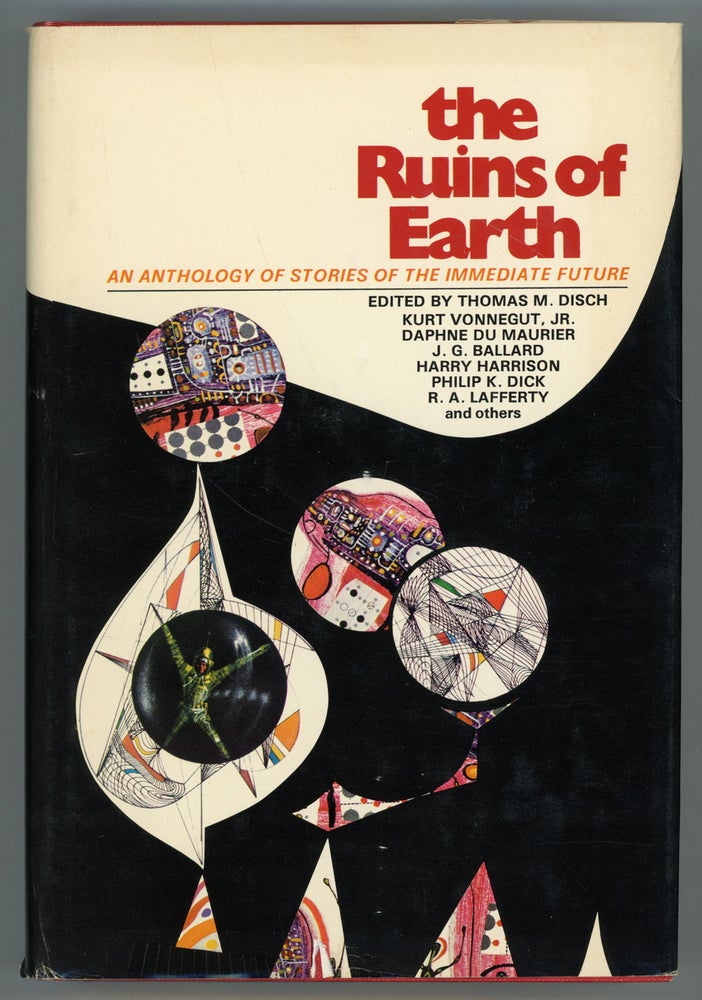 (#157349) THE RUINS OF EARTH: AN ANTHOLOGY OF STORIES OF THE IMMEDIATE FUTURE. Thomas M. Disch.