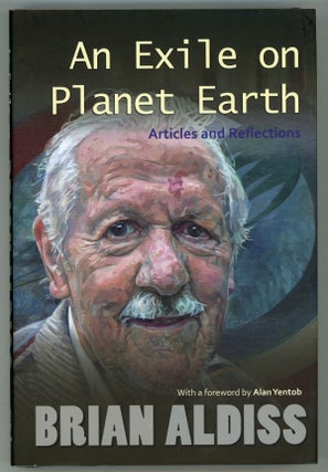 #157350) AN EXILE ON PLANET EARTH: ARTICLES AND REFLECTIONS. Brian Aldiss