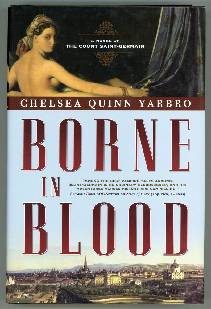 (#157466) BORNE IN BLOOD: A NOVEL OF THE COUNT SAINT-GERMAIN. Chelsea Quinn Yarbro.