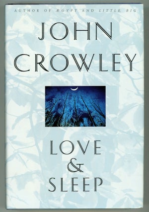 #157491) LOVE & SLEEP. John Crowley