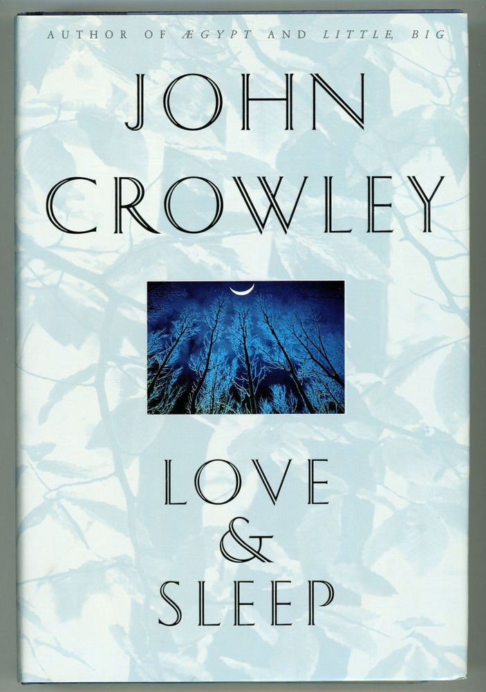 (#157491) LOVE & SLEEP. John Crowley.