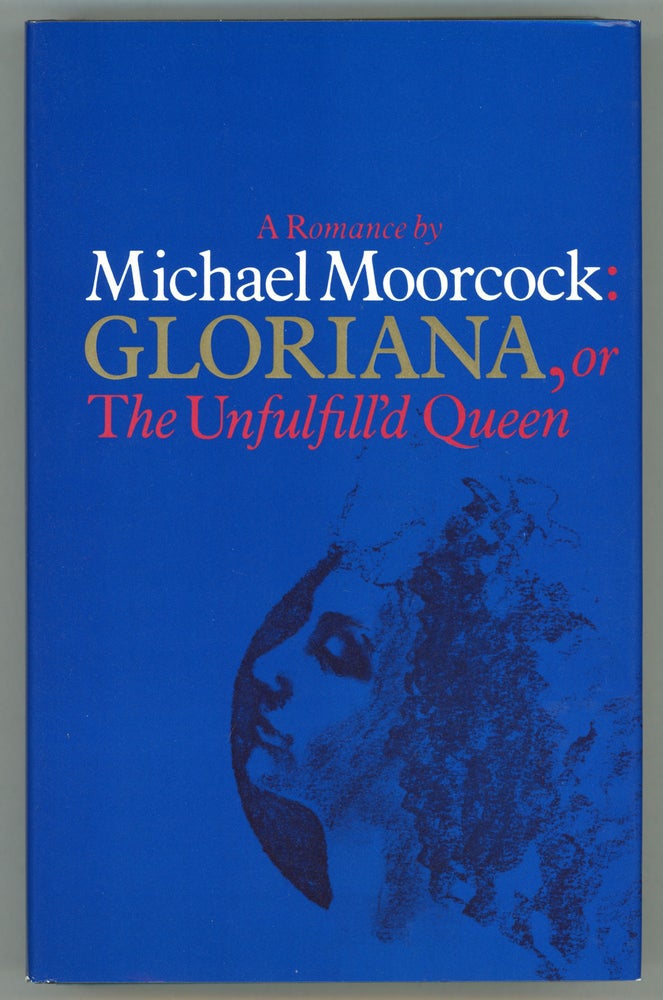 (#157551) GLORIANA, OR THE UNFULFILL'D QUEEN. Michael Moorcock.