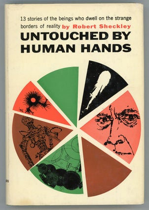#157553) UNTOUCHED BY HUMAN HANDS: THIRTEEN STORIES. Robert Sheckley
