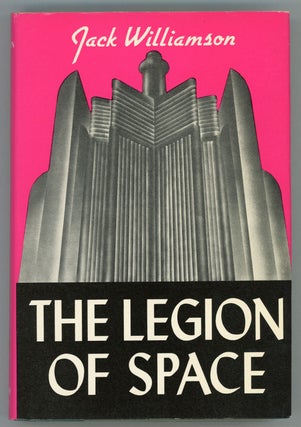 #157557) THE LEGION OF SPACE. Jack Williamson, John Stewart Williamson