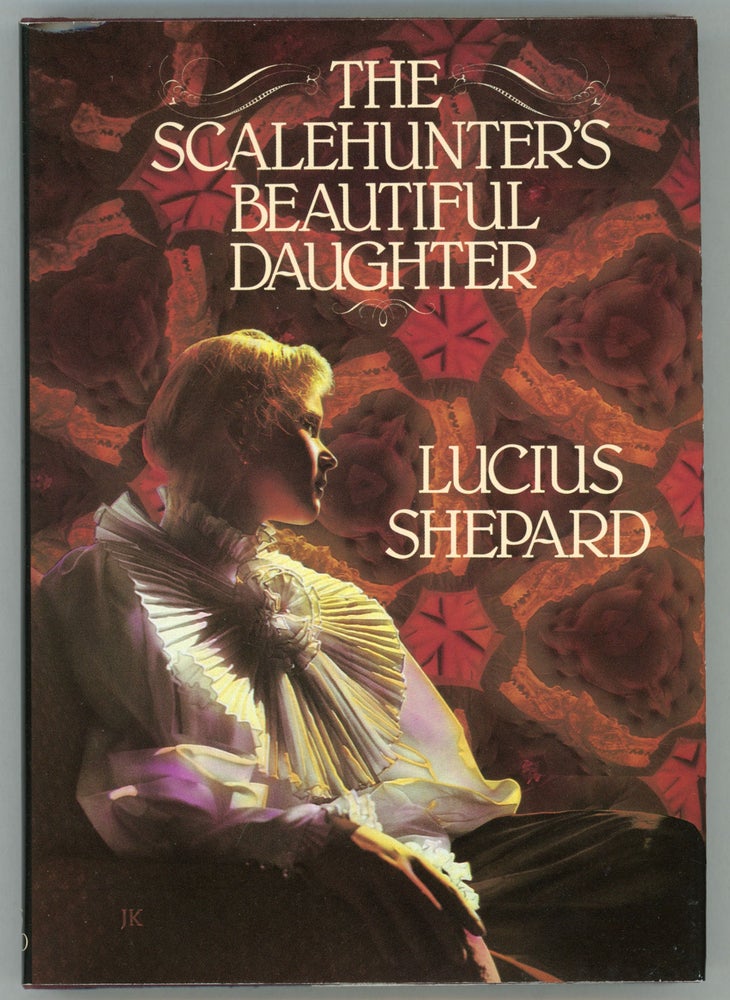 (#157630) THE SCALEHUNTER'S BEAUTIFUL DAUGHTER. Lucius Shepard.