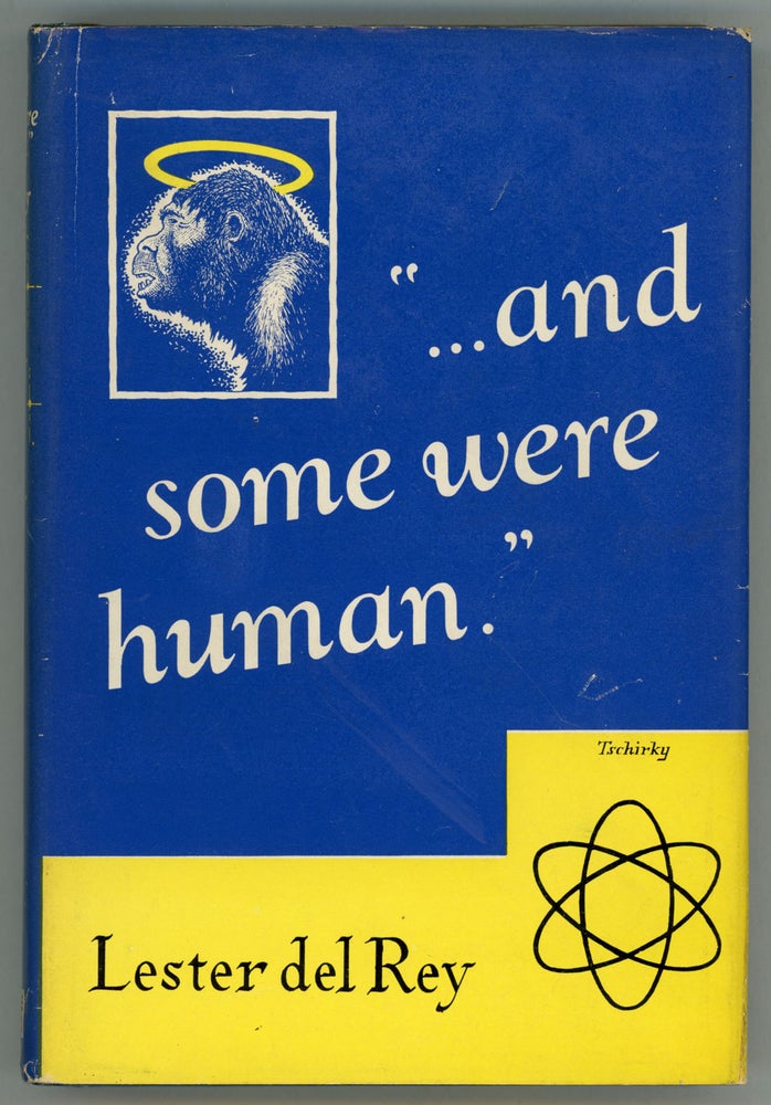 (#157706) "... AND SOME WERE HUMAN" -- A DOZEN. Lester Del Rey.