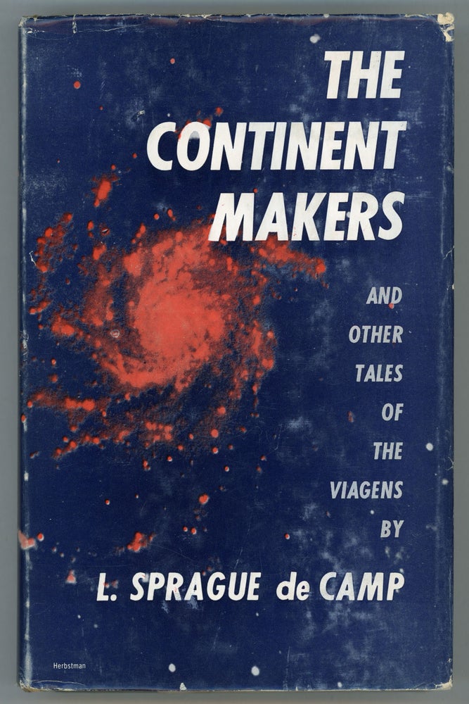 (#157708) THE CONTINENT MAKERS AND OTHER TALES OF THE VIAGENS. L. Sprague De Camp.