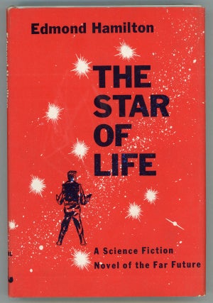 #157747) THE STAR OF LIFE. Edmond Hamilton