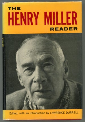 #157789) THE HENRY MILLER READER. Edited by Lawrence Durrell. Henry Miller