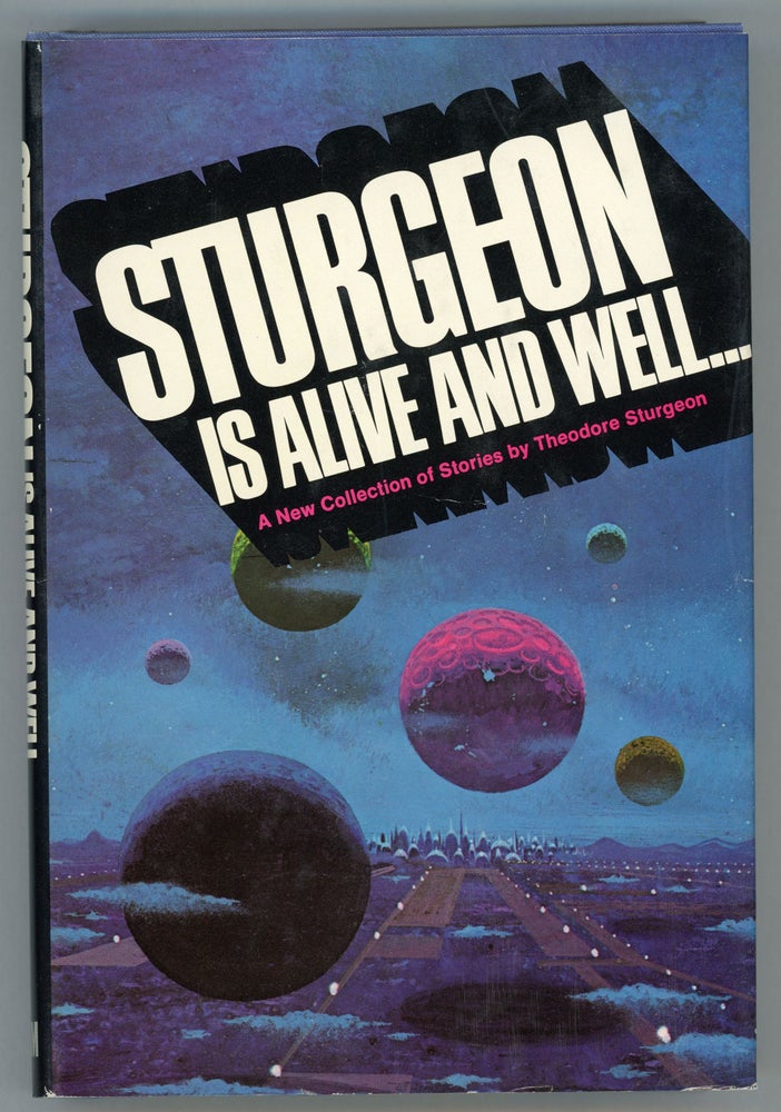 (#157846) STURGEON IS ALIVE AND WELL. Theodore Sturgeon.