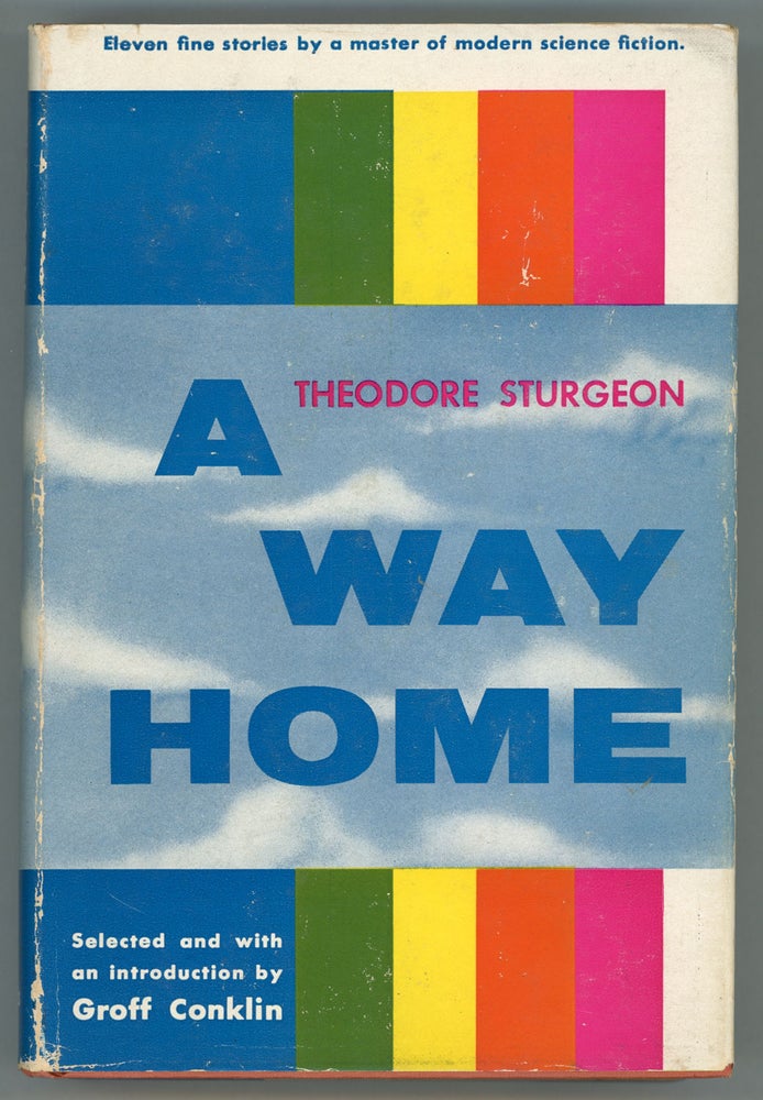 (#157848) A WAY HOME: STORIES OF SCIENCE FICTION AND FANTASY. Theodore Sturgeon.