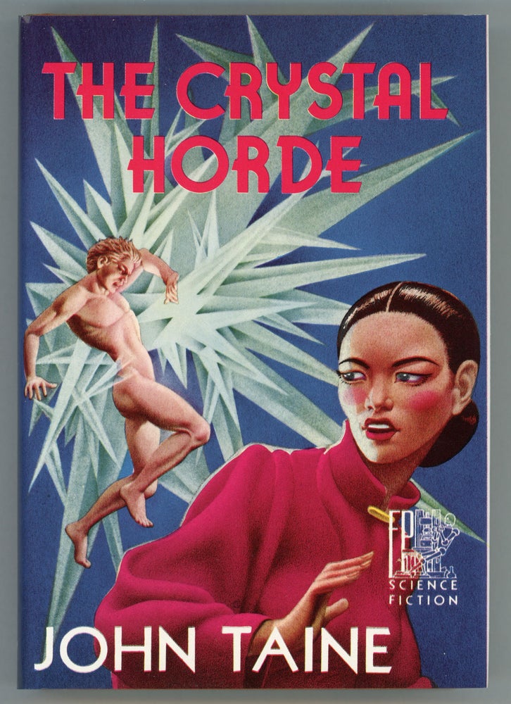 (#157850) THE CRYSTAL HORDE. John Taine, Eric Temple Bell.