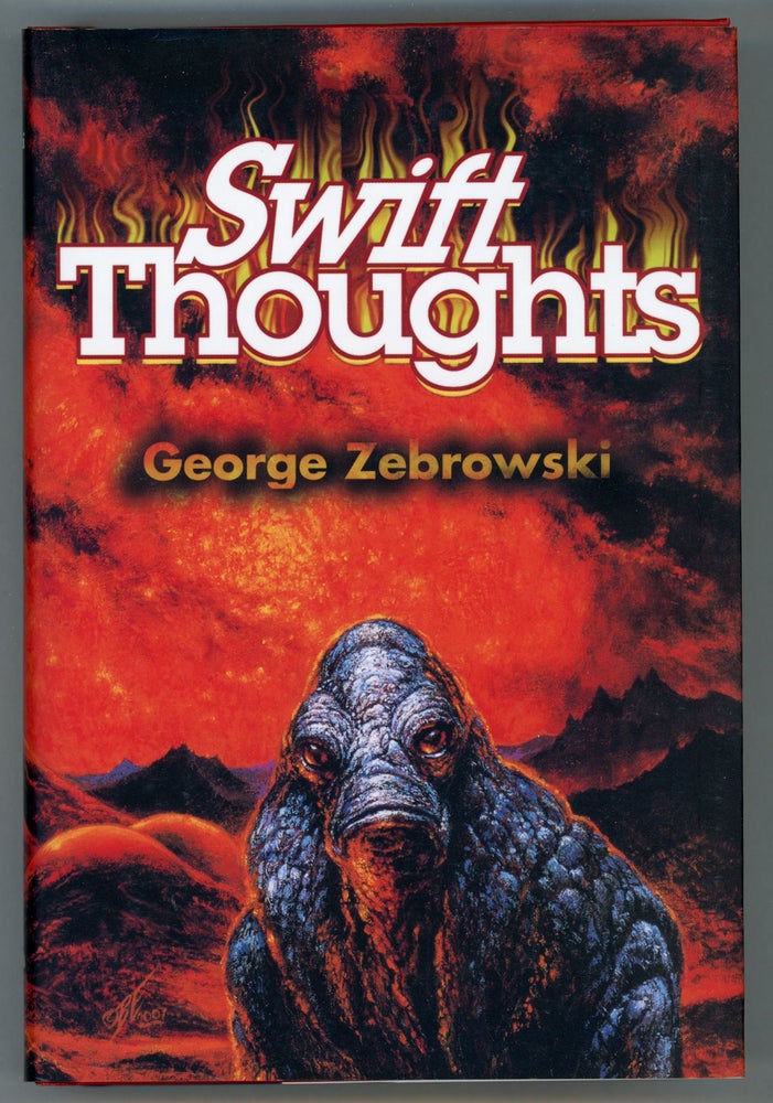 (#157889) SWIFT THOUGHTS ... With an Introduction by Gregory Benford. George Zebrowski.