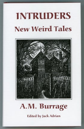 #157904) INTRUDERS: NEW WEIRD TALES. Edited by Jack Adrian. Burrage