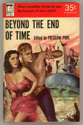 #157931) BEYOND THE END OF TIME. Frederik Pohl