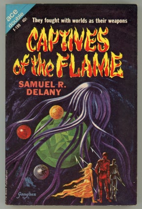 #157939) CAPTIVES OF THE FLAME. Samuel R. Delany