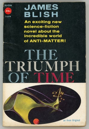 #157972) THE TRIUMPH OF TIME. James Blish