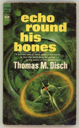 #157993) ECHO ROUND HIS BONES. Thomas M. Disch