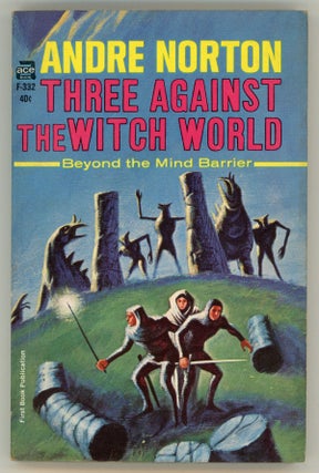 #157996) THREE AGAINST THE WITCH WORLD. Andre Norton