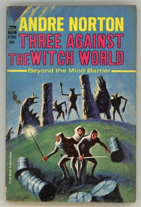 #157997) THREE AGAINST THE WITCH WORLD. Andre Norton
