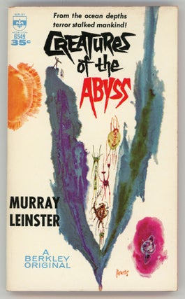 #158015) CREATURES OF THE ABYSS. Murray Leinster, William Fitzgerald Jenkins