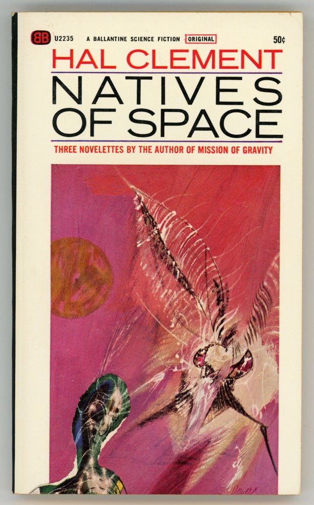 (#158154) NATIVES OF SPACE. Hal Clement, Harry Clement Stubbs.