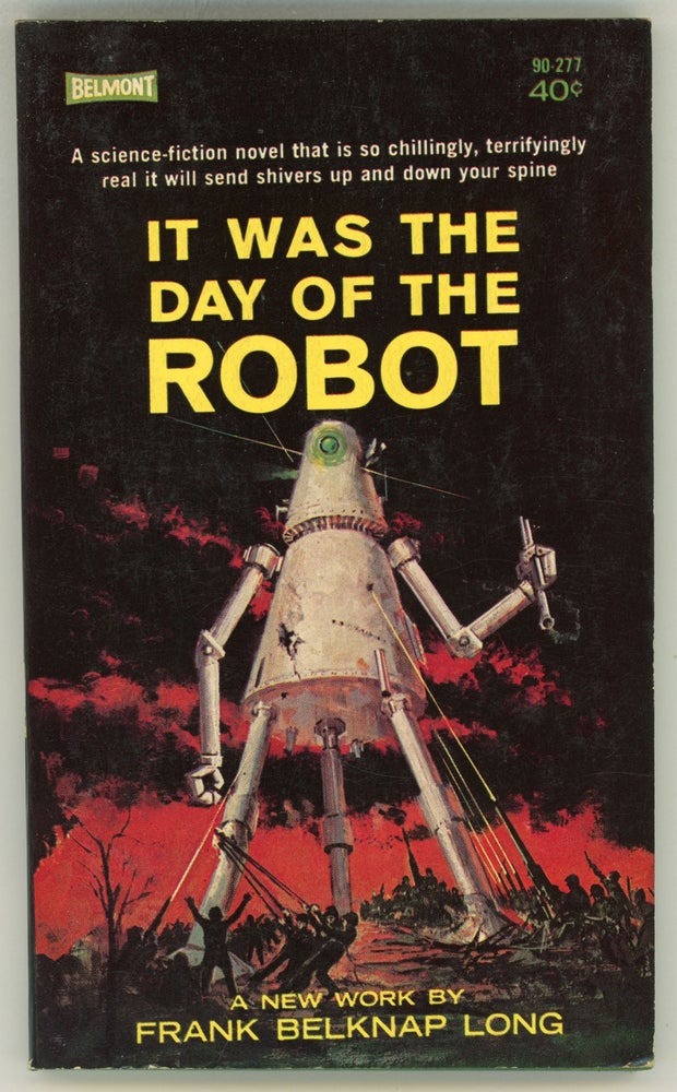(#158181) IT WAS THE DAY OF THE ROBOT. Frank Belknap Long.