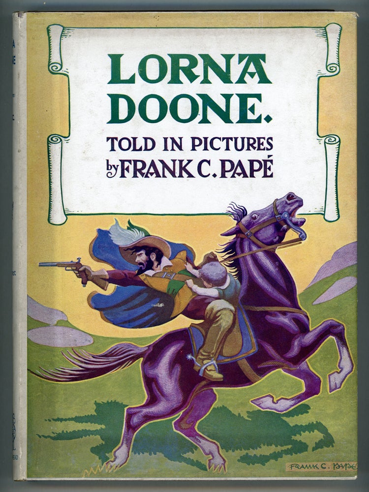 (#158242) THE PICTURE STORY OF LORNA DOONE. Drawn by Frank C. Papé and Told by Agnes M. Papé. Frank C. Papé, Agnes M. Papé.