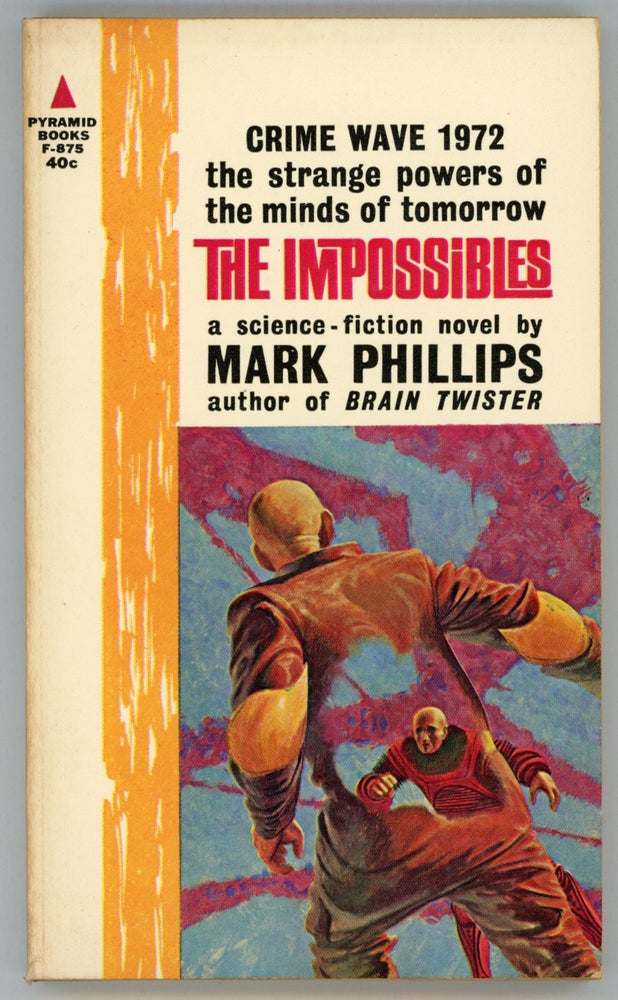 (#158307) THE IMPOSSIBLES ... by Mark Phillips [pseudonym]. Randall Garrett, Larry M. Harris, "Mark Phillips."