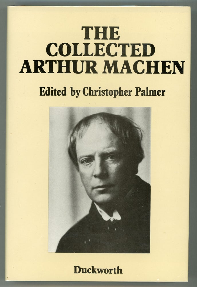 (#158363) THE COLLECTED ARTHUR MACHEN. Arthur Machen.