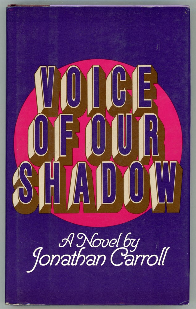 (#158366) VOICE OF OUR SHADOW. Jonathan Carroll.
