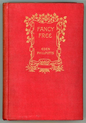 #158391) FANCY FREE. Eden Phillpotts