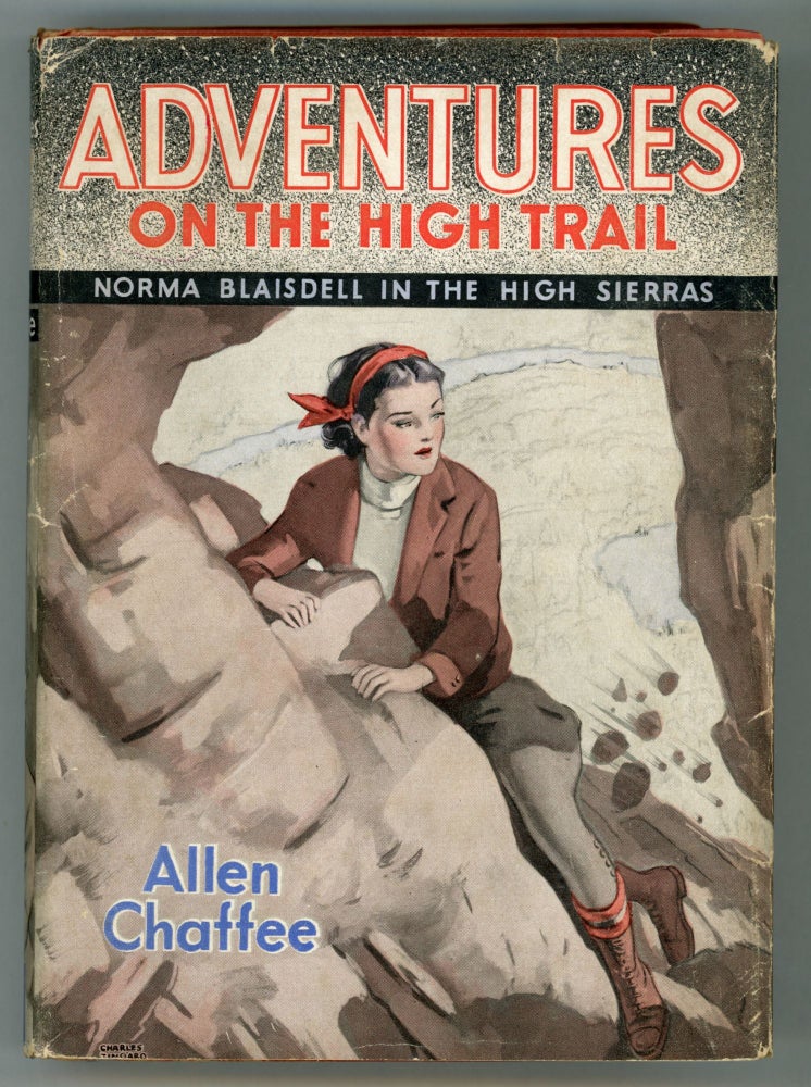 (#158405) Adventures on the high trail: Norma Blaisdell in the High Sierras. ALLEN CHAFFEE.