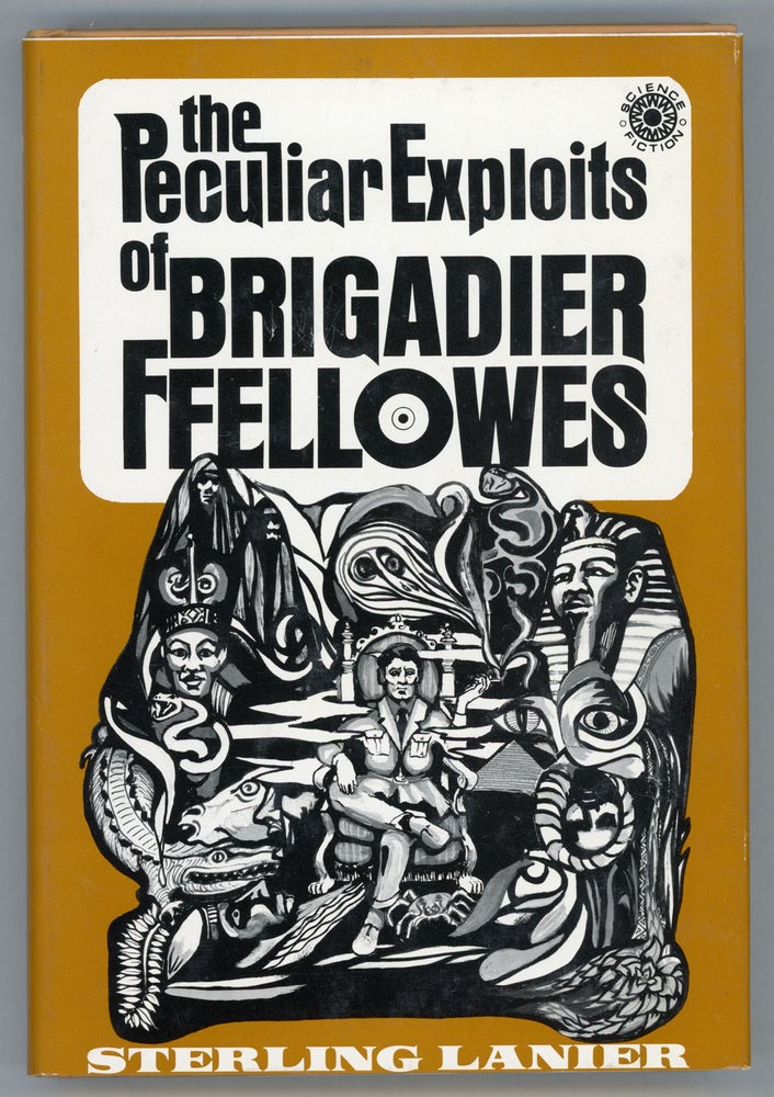 (#158411) THE PECULIAR EXPLOITS OF BRIGADIER FFELLOWES. Sterling E. Lanier.