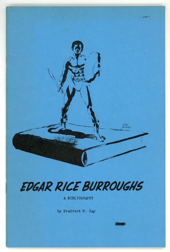 (#158420) EDGAR RICE BURROUGHS: A BIBLIOGRAPHY. Edgar Rice Burroughs, Bradford M. Day.