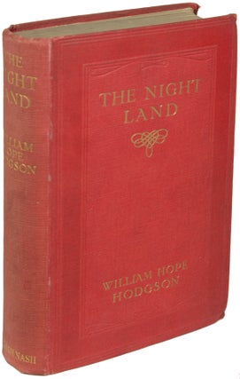 #158450) THE NIGHT LAND: A LOVE TALE. William Hope Hodgson