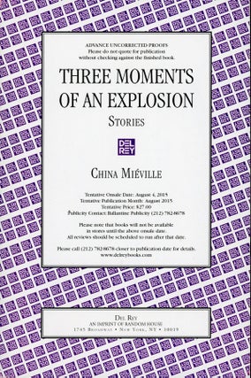 #158585) THREE MOMENTS OF AN EXPLOSION. China Miéville