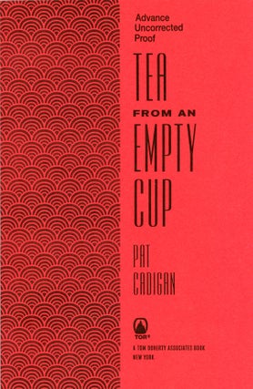 #158618) TEA FROM AN EMPTY CUP. Pat Cadigan