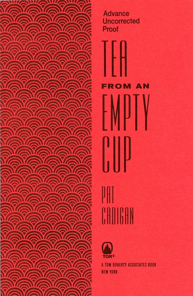 (#158618) TEA FROM AN EMPTY CUP. Pat Cadigan.