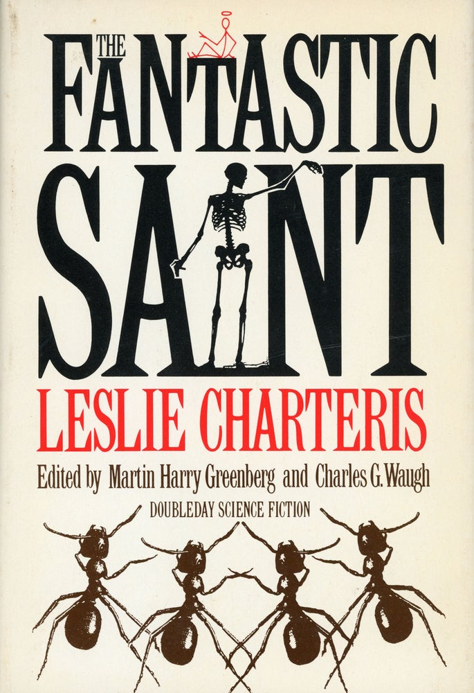 (#158623) THE FANTASTIC SAINT ... Edited by Martin Harry Greenberg and Charles G. Waugh. Leslie Charteris.