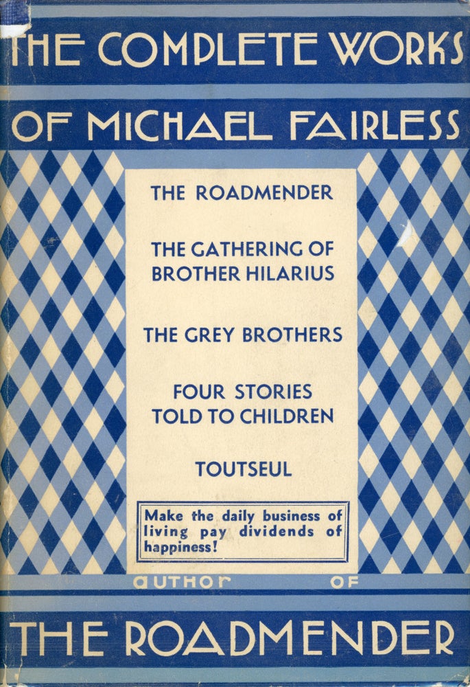 (#158650) THE COMPLETE WORKS OF MICHAEL FAIRLESS. With a Biographical Note by M. E. Dowson. Margaret Fairless Barber, "Michael Fairless."