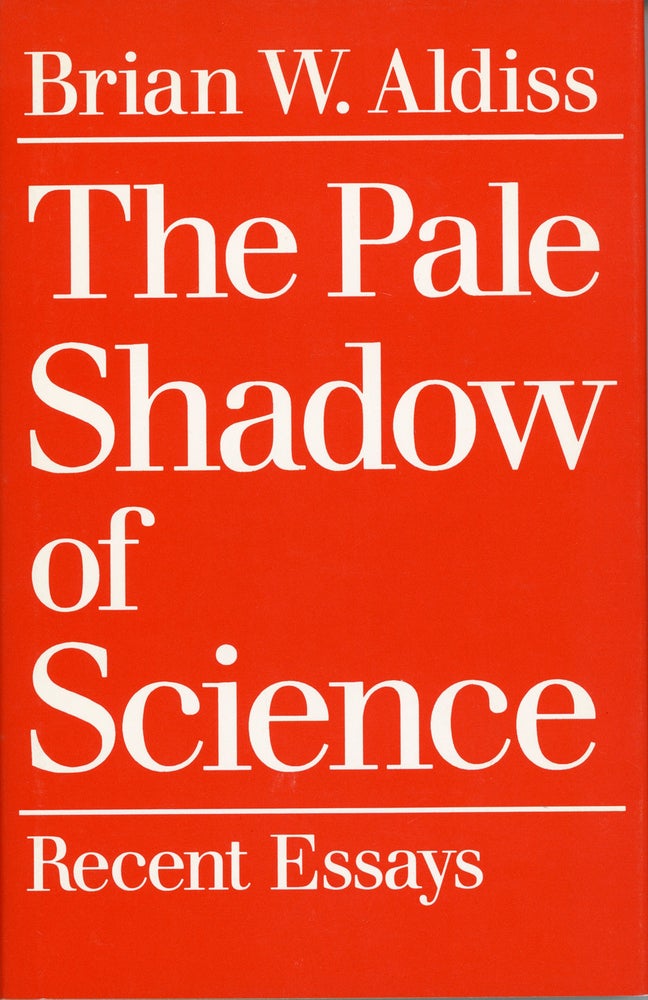 (#158745) THE PALE SHADOW OF SCIENCE. Brian Aldiss.