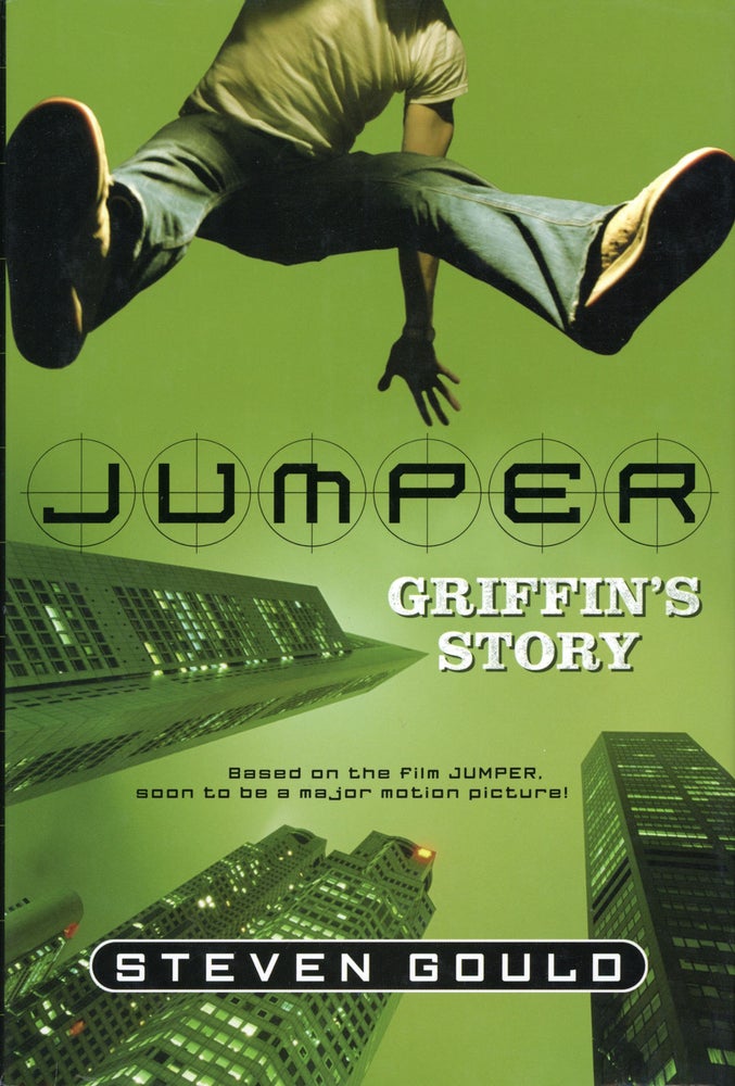(#158760) JUMPER: GRIFFIN'S STORY. Steven Gould.
