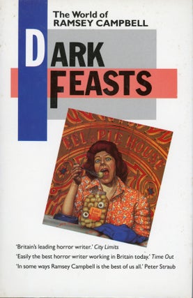 #158766) DARK FEASTS: THE WORLD OF RAMSEY CAMPBELL. Ramsey Campbell