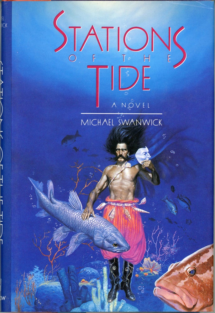 (#158778) STATIONS OF THE TIDE. Michael Swanwick.